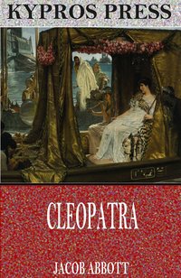 Cleopatra - Jacob Abbott - ebook