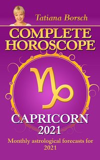 Complete Horoscope Capricorn 2021 - Tatiana Borsch - ebook