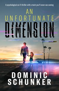 An Unfortunate Dimension - Dominic Schunker - ebook
