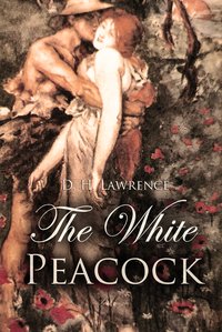 The White Peacock - D. H. Lawrence - ebook