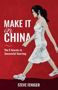 Make It in China - Steve Feniger - ebook