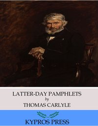 Latter-Day Pamphlets - Thomas Carlyle - ebook
