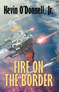 Fire on the Border - Kevin O’Donnell Jr - ebook