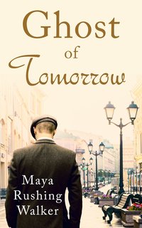 Ghost of Tomorrow - Maya Rushing Walker - ebook
