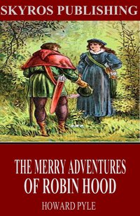 The Merry Adventures of Robin Hood - Howard Pyle - ebook