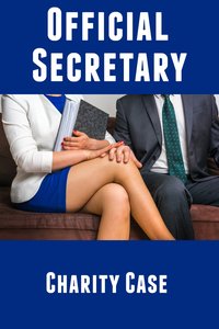 Official Secretary - Charity Case - ebook