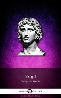 Delphi Complete Works of Virgil (Illustrated)