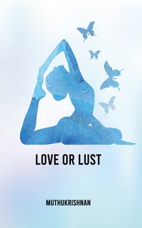 Love or Lust - Muthukrishnan - ebook