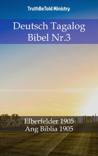 Deutsch Tagalog Bibel Nr.3 - TruthBeTold Ministry - ebook