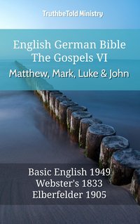 English German Bible - The Gospels VI - Matthew, Mark, Luke and John - TruthBeTold Ministry - ebook