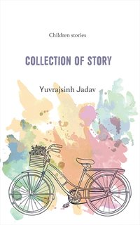 Collection of Story - Yuvrajsinh Jadav - ebook