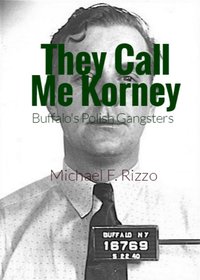 They Call Me Korney - Michael F. Rizzo - ebook