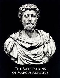 The Meditations of Marcus Aurelius - Marcus Aurelius Antonius - ebook