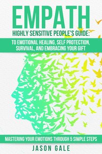 Empath Highly Sensitive People's Guide - Jason Gale - ebook