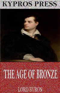 The Age of Bronze - Lord Byron - ebook