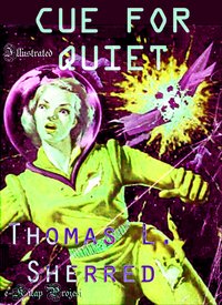 Cue for Quiet - Thomas L. Sherred - ebook