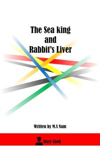The Sea King and Rabbit's Liver - M.S Nam - ebook