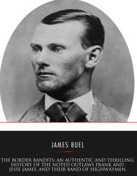 The Border Bandits - James W. Buel - ebook