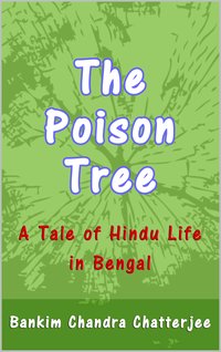 The Poison Tree - Bankim Chandra Chatterjee - ebook