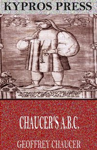 Chaucer’s A.B.C. - Geoffrey Chaucer - ebook