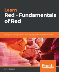 Learn Red – Fundamentals of Red - Ivo Balbaert - ebook