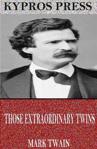 Those Extraordinary Twins - Mark Twain - ebook