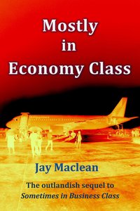 Mostly in Economy Class - Jay Maclean - ebook