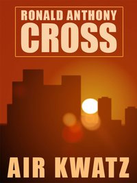 Air Kwatz - Ronald Anthony Cross - ebook