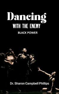 Dancing With The Enemy - Dr. Sharon Campbell Phillips - ebook