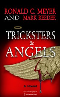 Tricksters and Angels - Ronald C. Meyer - ebook