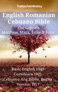 English Romanian Cebuano Bible - The Gospels - Matthew, Mark, Luke & John - TruthBeTold Ministry - ebook