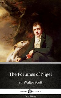 The Fortunes of Nigel by Sir Walter Scott (Illustrated) - Sir Walter Scott - ebook