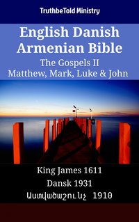 English Danish Armenian Bible - The Gospels II - Matthew, Mark, Luke & John - TruthBeTold Ministry - ebook