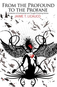 From the Profound to the Profane - Jaime T. Licauco - ebook