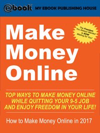 Make Money Online - My Ebook Publishing House - ebook
