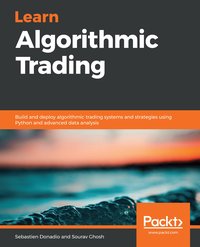 Learn Algorithmic Trading - Sebastien Donadio - ebook