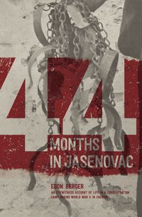 44 Months in Jasenovac - Egon Berger - ebook