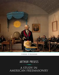 A Study in American Freemasonry - Arthur Preuss - ebook