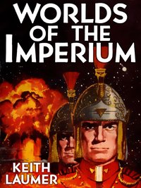 Worlds of the Imperium - Keith Laumer - ebook