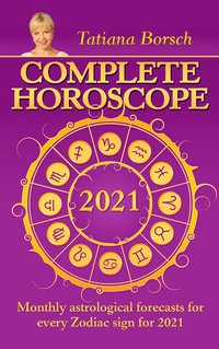 Complete Horoscope 2021 - Tatiana Borsch - ebook