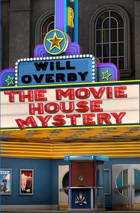 The Movie House Mystery - Will Overby - ebook