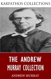 The Andrew Murray Collection - Andrew Murray - ebook