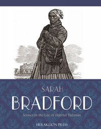 Scenes in the Life of Harriet Tubman - Sarah Bradford - ebook