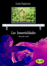 Las Inmortalidades - Guido Pagliarino - ebook
