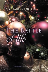 The Battle of Life: A Love Story - Charles Dickens - ebook