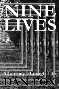 Nine Lives A Journey through Life - Dan Fox - ebook