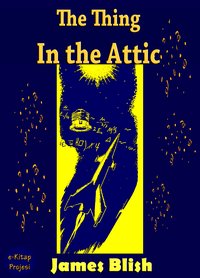 The Thing in the Attic - James Blish - ebook
