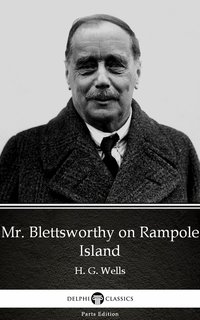 Mr. Blettsworthy on Rampole Island by H. G. Wells (Illustrated) - H. G. Wells - ebook