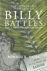The Improbable Journeys of Billy Battles - Ronald E. Yates - ebook