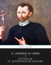 Letters of St. Alphonsus de Liguori - St. Alphonsus de Liguori - ebook